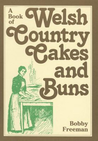 Welsh Country Cakes and Buns