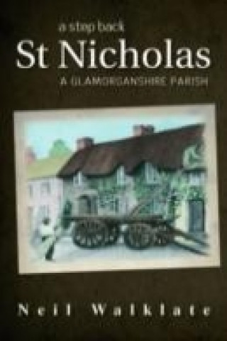 Step Back, A - St Nicholas, A Glamorganshire Parish