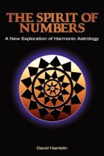 Spirit of Numbers: a New Exploration of Harmonic Astrology