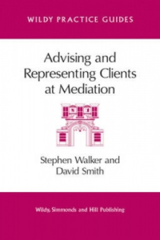Advising and Representing Clients at Mediation