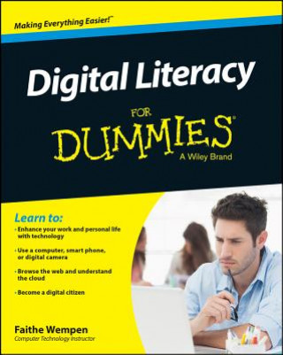 Digital Literacy For Dummies (Faithe Wempen)(Puha kötésű)