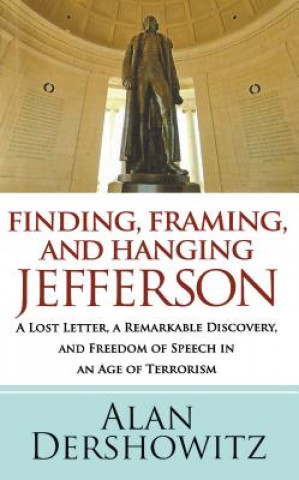 Finding, Framing, and Hanging Jefferson
