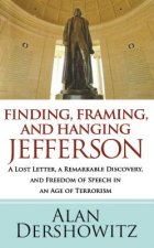 Finding, Framing, and Hanging Jefferson
