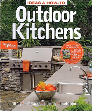 Ideas and How-to Outdoor Kitchens: Better Homes and Gardens