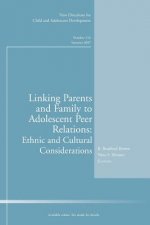 Linking Parents and Family to Adolescent Peer Relations: Ethnic and Cultural Considerations