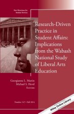 Research-Driven Practice in Student Affairs: Implications from the Wabash National Study of Liberal Arts Education