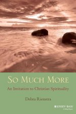 So Much More - An Invitation to Christian Spirituality