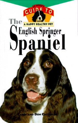 English Springer Spaniel: Owner's Guide