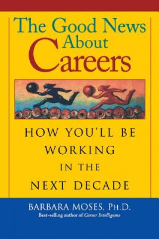Good News about Careers in the Next Decade