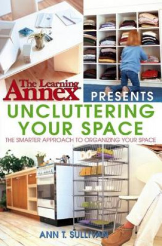 Learning Annex Presents Uncluttering Your Space