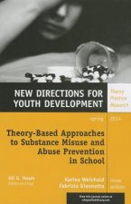 Theory-Based Approaches to Substance Misuse and Abuse Prevention in School