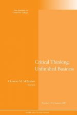 Unfinished Business of Critical Thinking