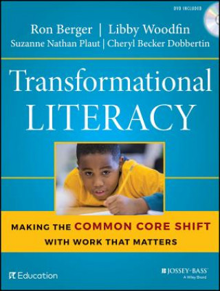 Transformational Literacy - Making the Common Core  Shift with Work That Matters