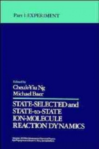 State Selected and State to State Ion Molecule Reaction Dynamics V82 Pt 1 - Experiment