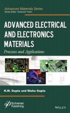 Advanced Electrical and Electronics Materials - Processes and Applications