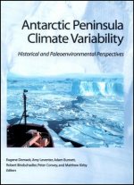 Antarctic Peninsula Climate Variability - Historical and Paleoenvironmental Perspectives, Antarctic Research Series Volume 79