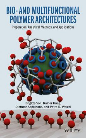 Bio- and Multifunctional Polymer Architectures - Preparation, Analytical Methods and Applications
