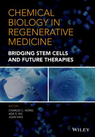 Chemical Biology in Regenerative Medicine - Bridging Stem Cells and Future Therapies