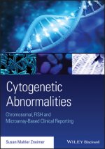 Cytogenetic Abnormalities: Chromosomal, FISH and M icroarray-Based Clinical Reporting