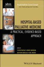 Hospital-Based Palliative Medicine - A Practical, Evidence-Based Approach