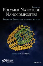 Polymer Nanotube Nanocomposites - Synthesis, Properties and Applications 2e