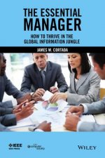 Essential Manager - How to Thrive in the Global Information Jungle