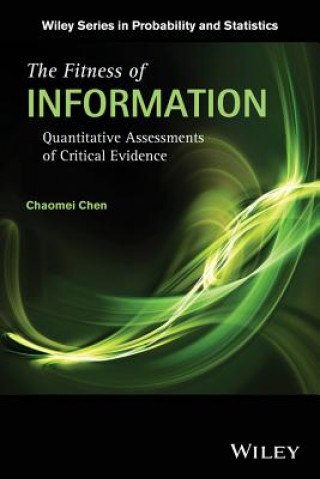 Fitness of Information - Quantitative Assessments of Critical Evidence