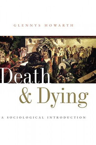 Death and Dying - A Sociological Introduction