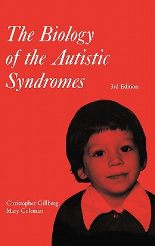 Biology of the Autistic Syndromes