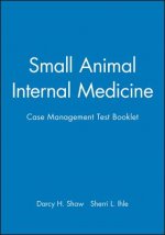 National Veterinary Medical Series for Independent Study: Small Animal Internal Medicine Case Management Test Booklet