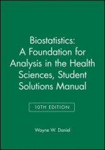 Biostatistics: A Foundation for Analysis in the Health Sciences, 10e Student Solutions Manual