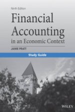 Study Guide to accompany Financial Accounting in an Economic Context 9e