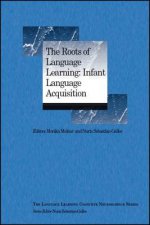 Roots of Language Learning: Infant Language Acquisition