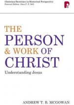 Person and Work of Christ: Understanding Jesus