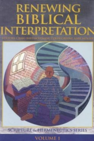 Renewing Biblical Interpretation (Scripture and Hermeneutics Series)