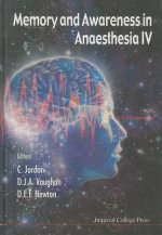 Memory And Awareness In Anaesthesia Iv, 4th International Symposium