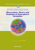 Observation, Theory And Modeling Of Atmospheric Variability - Selected Papers Of Nanjing Institute Of Meteorology Alumni In Commemoration Of Professor