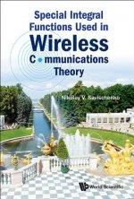 Special Integral Functions Used In Wireless Communications Theory