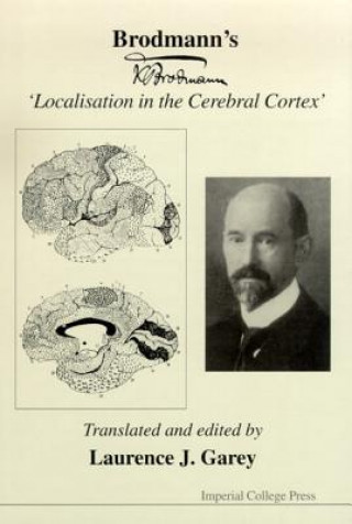 Brodmann's 'Localisation In The Cerebral Cortex'