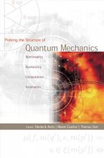 Probing The Structure Of Quantum Mechanics: Nonlinearity, Nonlocality, Computation And Axiomatics