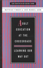 ADULT EDUCATION AT THE CROSSROADS