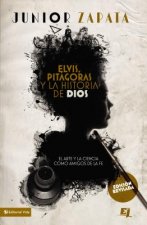 Elvis, Pitagoras Y La Historia de Dios