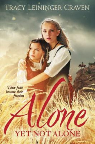 Alone Yet Not Alone (Tracy Leininger Craven)(Brožovaná)