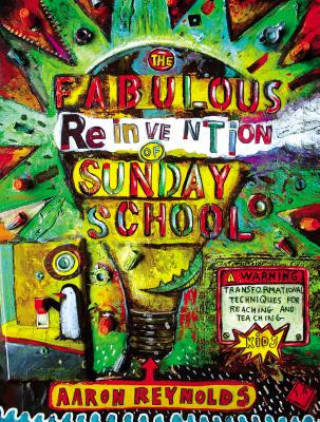 Fabulous Reinvention of Sunday School