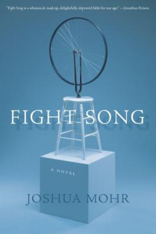 Fight Song (Joshua Mohr)()