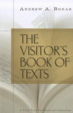 Visitor´s Book of Texts, or, The Word Brought Near to the Si