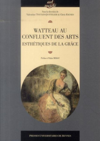 Watteau Au Confluent Des Arts Esthetique