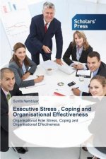 Executive Stress, Coping and Organisational Effectiveness