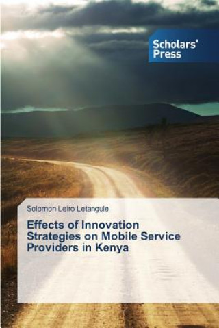 Effects of Innovation Strategies on Mobile Service Providers in Kenya