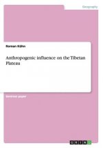 Anthropogenic influence on the Tibetan Plateau